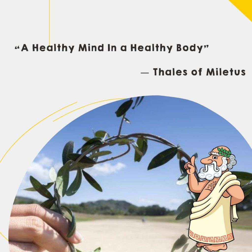 A healthy mond in a healthy body Greek philosopher Thales about sports
