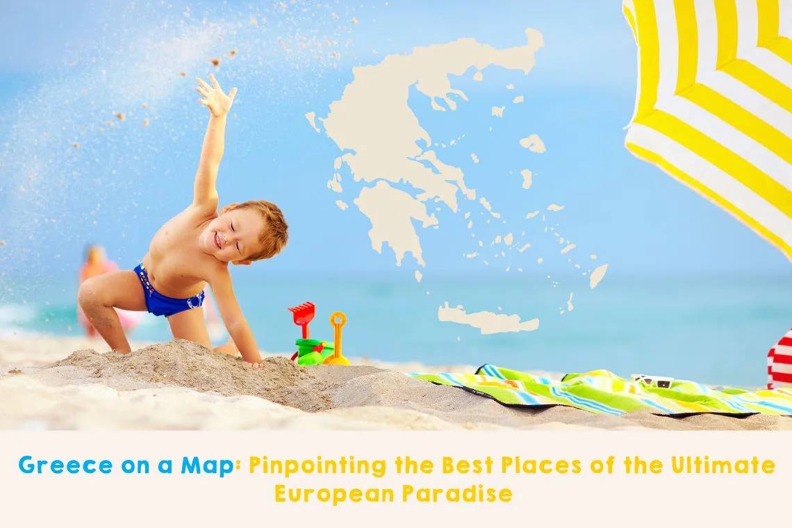 Greece on a Map_ Pinpointing the Best Places of the Ultimate European Paradise featured image SH